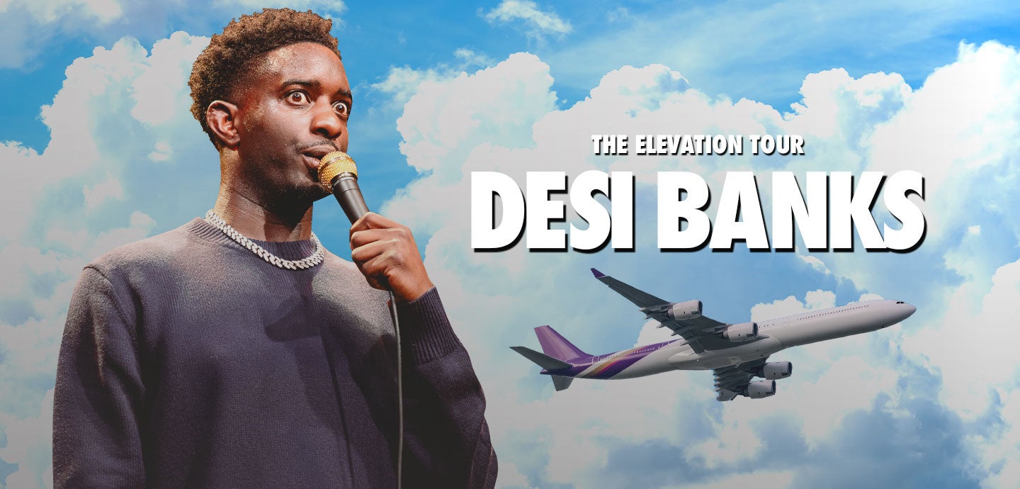 Desi Banks: The Elevation Tour