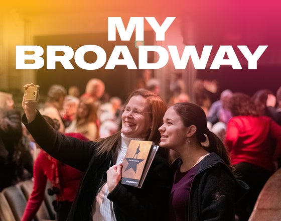 More Info for MY BROADWAY = YOUR STORIES