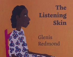 More Info for Book Launch: The Listening Skin by Glenis Redmond