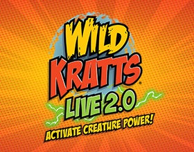 More Info for Wild Kratts LIVE 2.0 – Activate Creature Power!