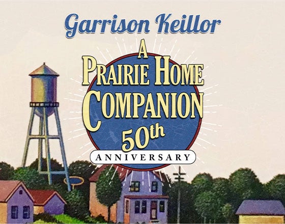 More Info for 50th Anniversary of Prairie Home Companion